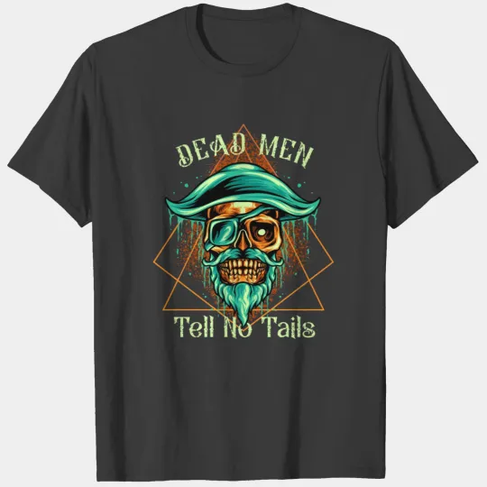 Dead Men Tell No Tales - Pirate Skull T-shirt