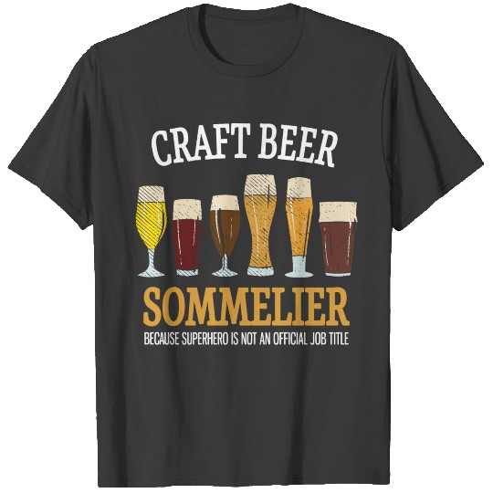 Craft Beer Sommelier Superhero Is Not A Job Title T-shirt