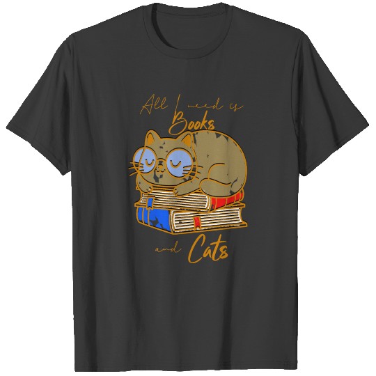 Discover All I Need Is Books And Cats T-shirt