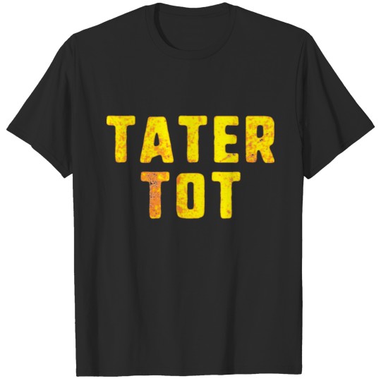 Discover Hot taters potatoes recipe T-shirt