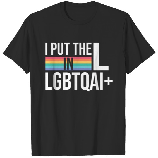 Discover I Put The L In LGBTQAI Pride Month Pride Stuff T-shirt