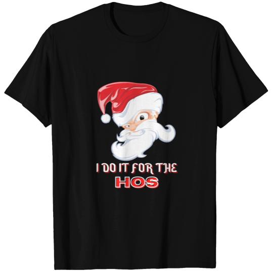 I DO IT FOR THE HOS T-shirt