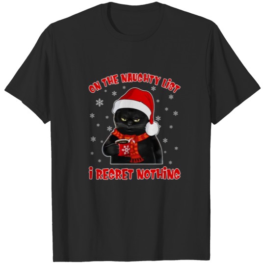 Discover On The Naughty List I Regret Nothing Christmas T-shirt