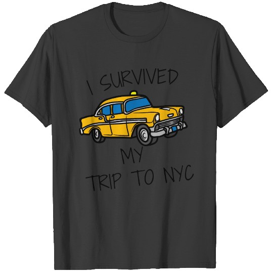 I Survived My Trip to NYC. I Survived My Trip To T-shirt