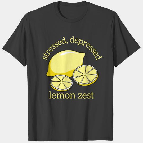 Stressed Depressed Lemon Zest T-shirt