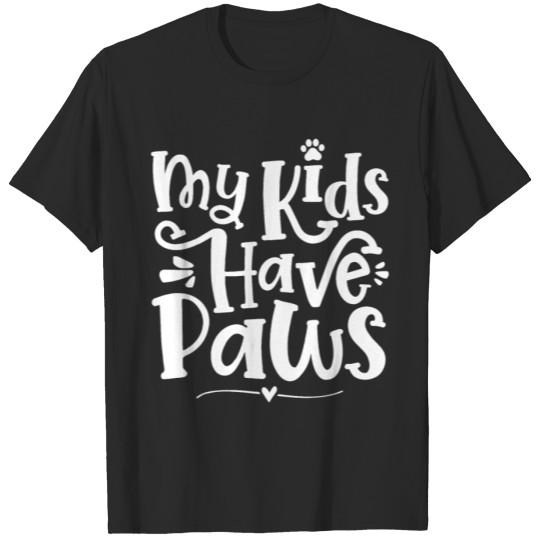 Discover My Kids Have Paws Cute Dog Cat Paw Mom design T-shirt