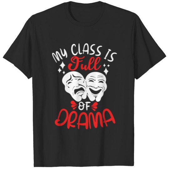 Discover Theater Teacher Drama Teacher Theater Nerd Actor T-shirt