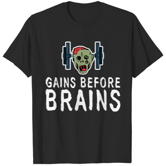 Discover Gains Before Brains 3 T-shirt
