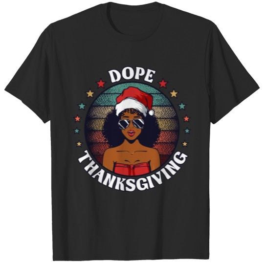 Discover Have A Dope Thanksgiving Black Queen T-shirt