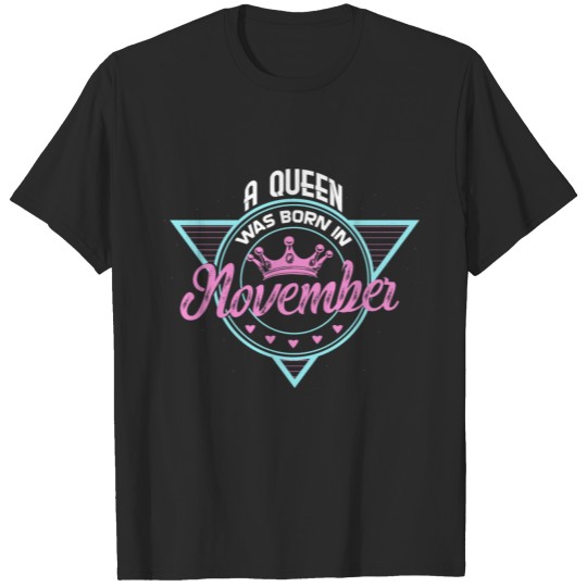 November Birthday Queen Saying T-shirt