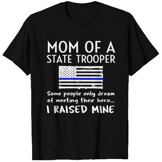 Proud State Trooper Mom Mother Thin Blue Line Amer T-shirt