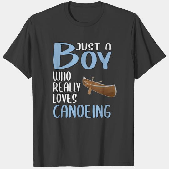 Mens Canoer Gift Just A Boy Who Really Loves Canoe T-shirt