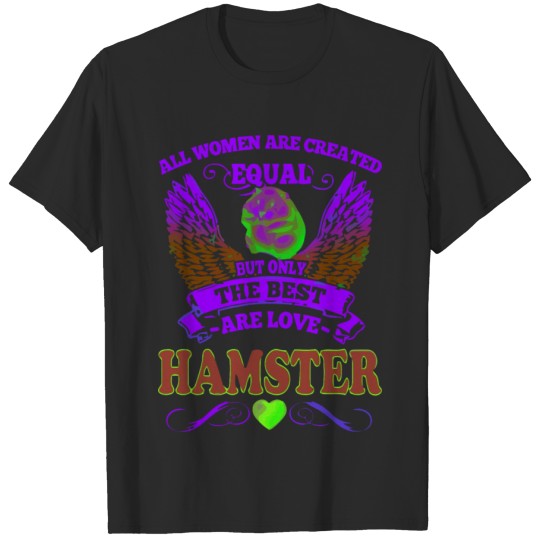Discover Best Woman Are Love Hamster T-shirt