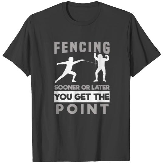 Funny Fencer Humor Fencing Hobby T-shirt