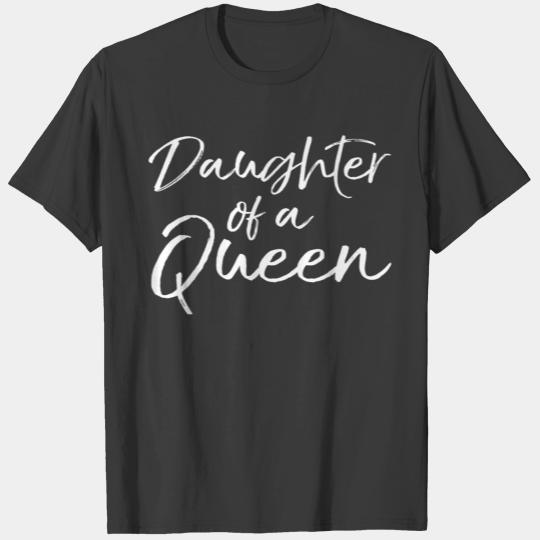 Cute Matching Mom Daughter Gift Daughter of Queen T-shirt