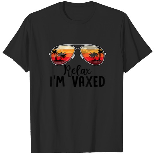 Discover Relax Im Vaxed Sunglasses Fully Vaccinated T-shirt