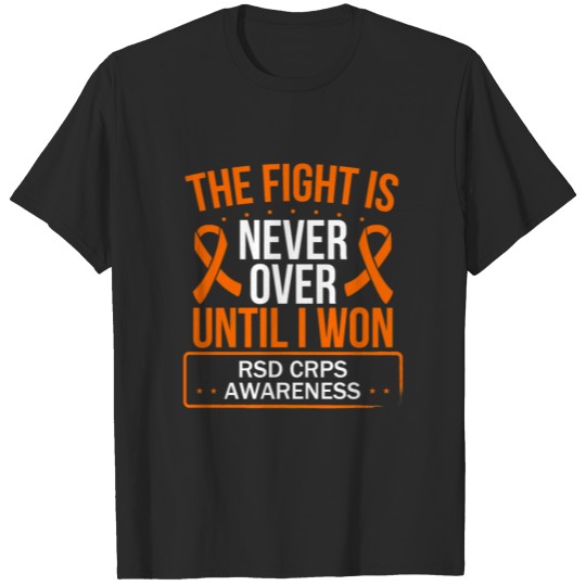 Discover RSD CRPS Awareness Until I won Orange Ribbon T-shirt