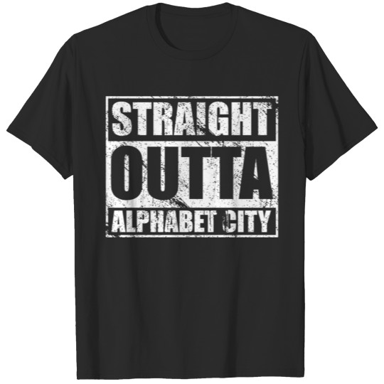 Discover Straight Outta Alphabet City T-Shirt Lower East Si T-shirt