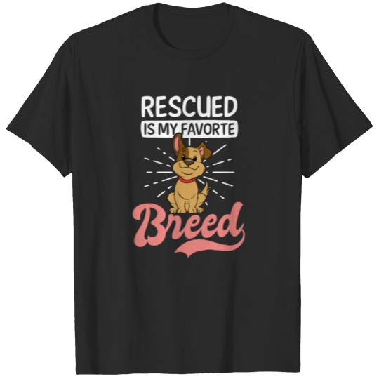 Discover Dog Mom Rescued Is My Favorite Breed T-shirt