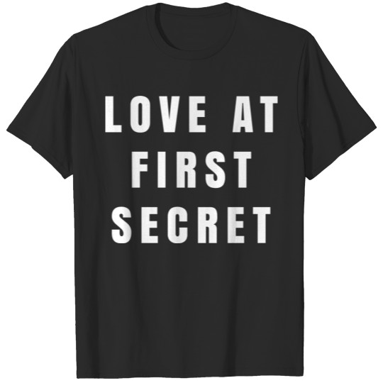 Discover Love At First Secret T-shirt