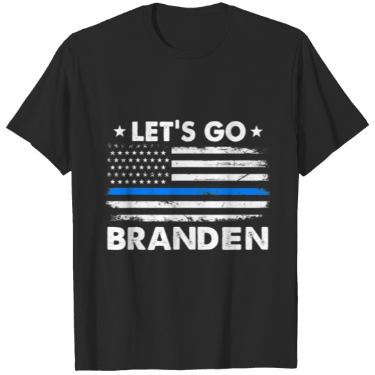 Discover Let s Go Branden Shirt Thin Blue Line US Flag T-shirt