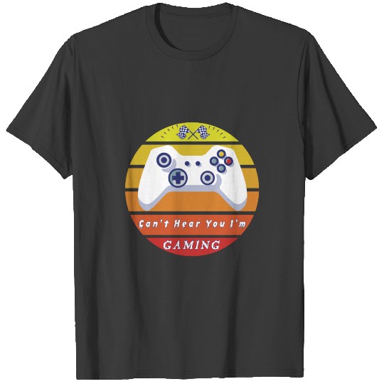 Can'T Hear You I'M Gaming Vintage Video Game Contr T-shirt
