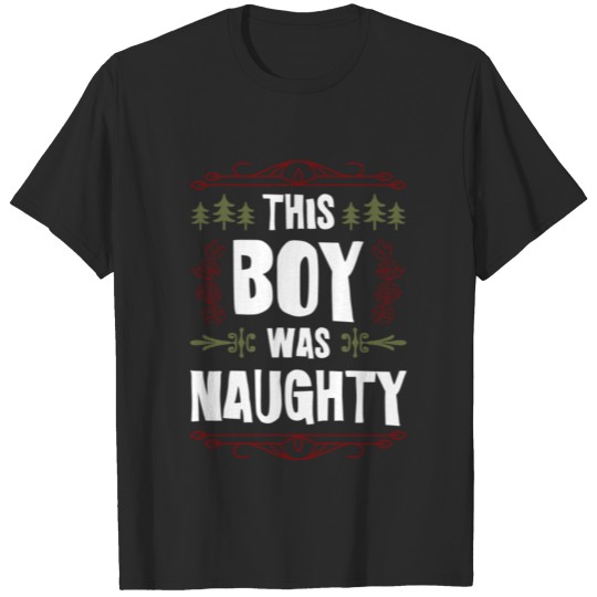 Discover Boy was Naughty T-shirt