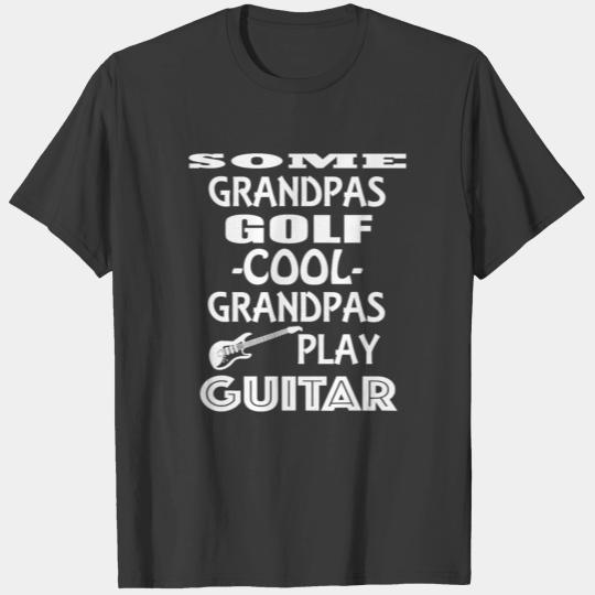 Some Grandpas Golf Cool Grandpas Play Guitar T-shirt