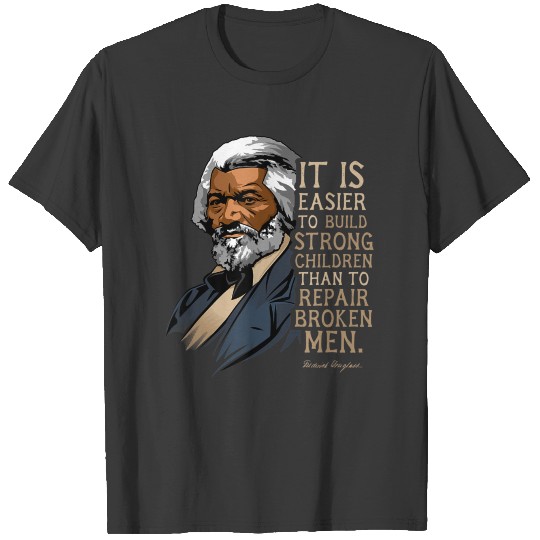 Frederick Douglass "Raise Strong Children." Quote T-shirt