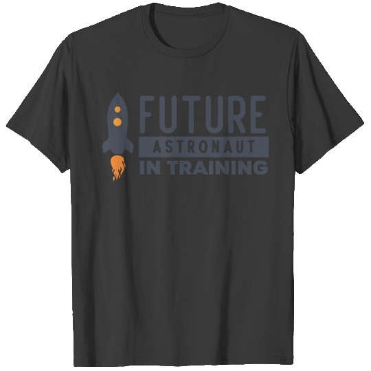 Discover Future astronaut in training T-shirt