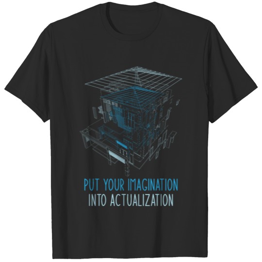 Discover Architecture - Put Your Imagination Into T-shirt