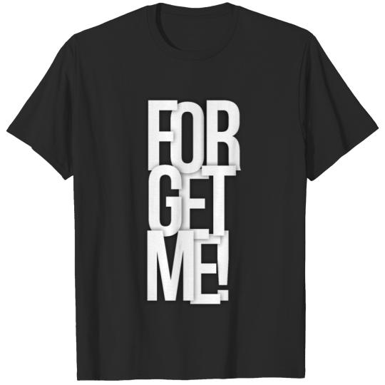 Discover Forget me T-shirt