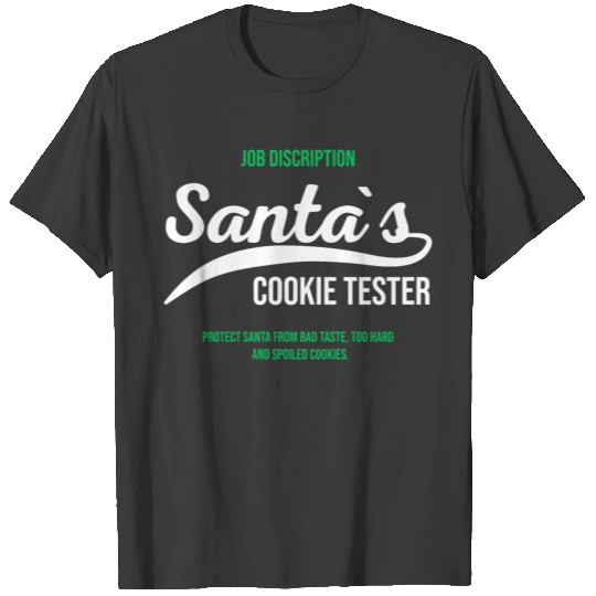 Santa`s Cookie Tester - Christmas T-shirt