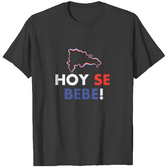 Hoy Se Bebe | Dominican Republic Flag T-shirt
