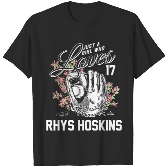 Discover Just A Girl Who Loves Rhys Hoskins T-shirt