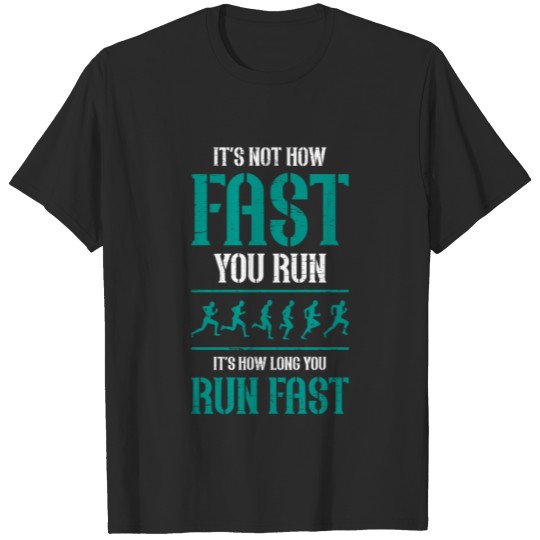 Discover Cross Country Running Its Not How Fast You Run T-shirt