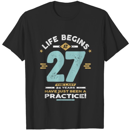 Discover 27th Birthday - Life Begins at 27 T-shirt