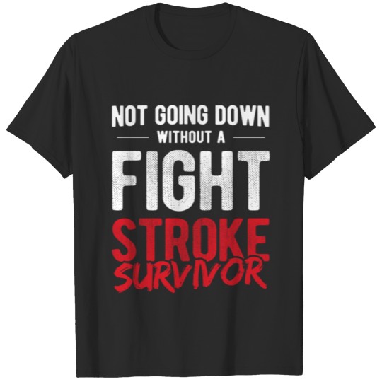 Discover Not Going Down Without A Fight Stroke Survivor T-shirt