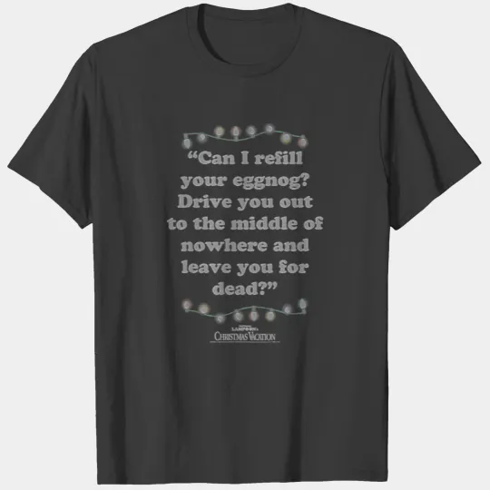 National Lampoons Christmas Vacation Leave You For T-shirt