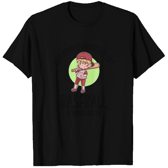 Education Is Important But Baseball T-shirt