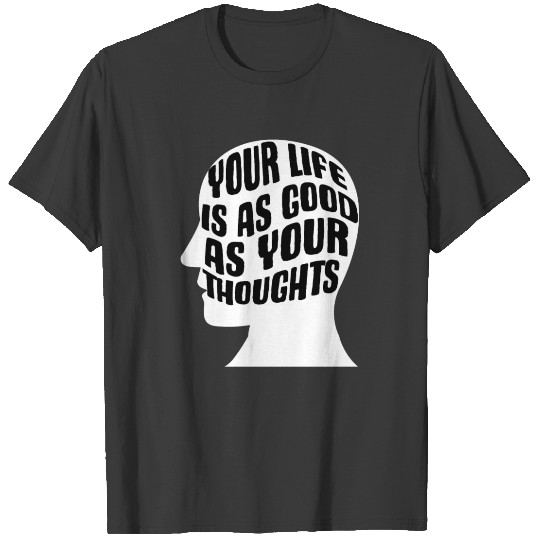 Discover Life Thoughts Quote For An Affirmation Humanity T-shirt
