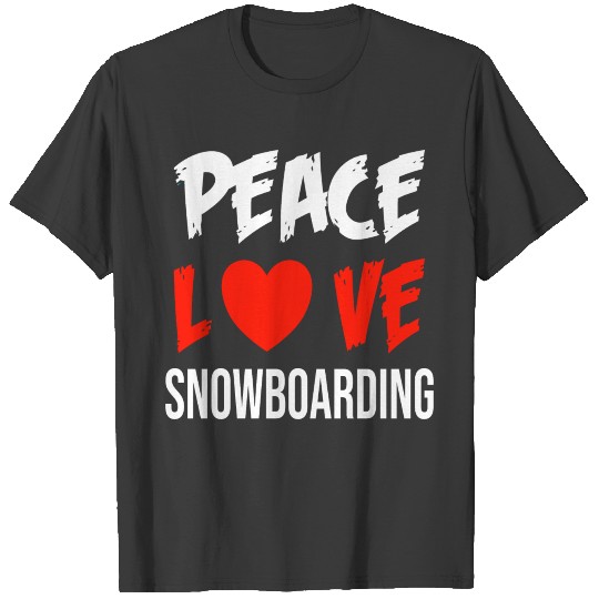 Peace Love Snowboarding T-shirt
