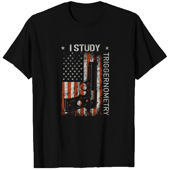 I Study Triggernometry Gun American Flag T-shirt