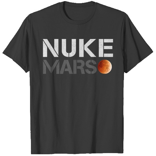 nuke mars shirt T-shirt