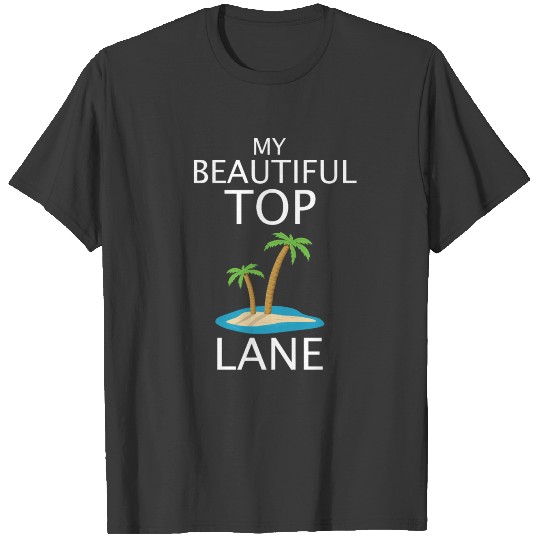 League of Legends Top lane funny design T-shirt