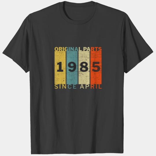 Born In April 1985 Funny Birthday Retro Quote T-shirt