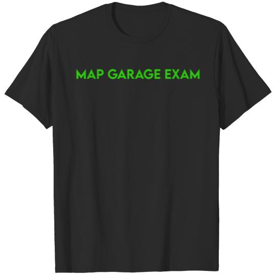 Discover MAP GARAGE EXAM T-shirt