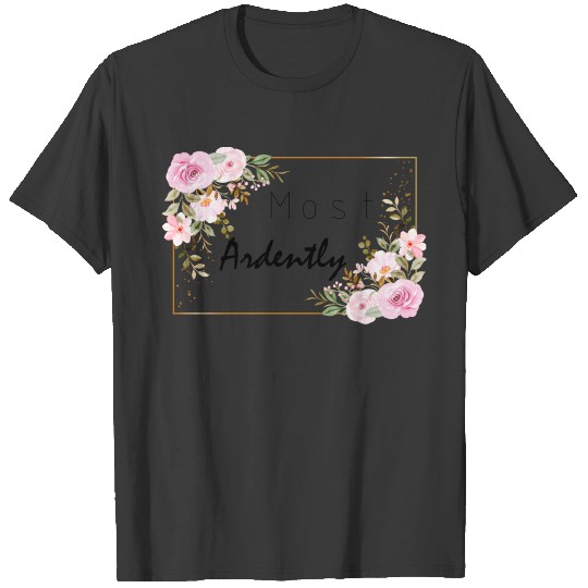 Most Ardently quote austen sticker quote positive T-shirt