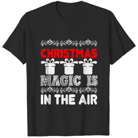 Discover Christmas Magic Is In The Air T-shirt