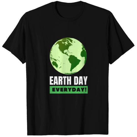 earth day everyday T-shirt